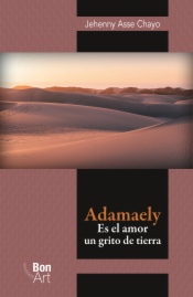 Adamaely: es el amor un grito de tierra