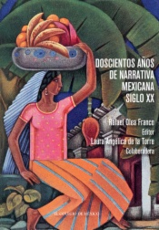 Doscientos años de narrativa mexicana. Siglo XX