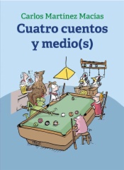 Cuatro cuentos y medio(s)