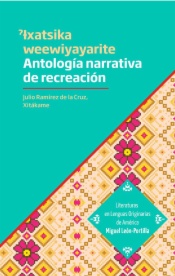 ˀƗxatsika wewiyayarite = Antología narrativa de recreación