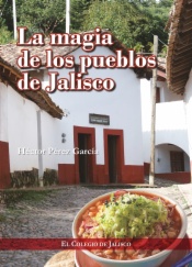 La magia de los pueblos de Jalisco