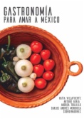 Gastronomía para amar a México