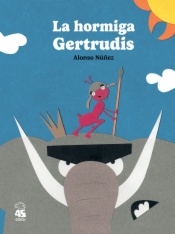 La hormiga Getrudis