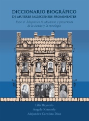 Diccionario biográfico de mujeres jaliscienses prominentes