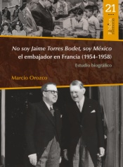 No soy Jaime Torres Bodet, soy México el embajador en Francia (1954-1958)