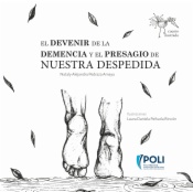 El devenir de la demencia y el presagio de nuestra despedida