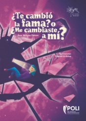 ¿Te cambió la fama? o ¿Me cambiaste a mí?