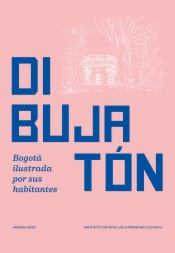 Dibujaton: Bogotá ilustrada por sus habitantes