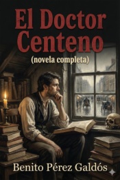 El Doctor Centeno (novela completa)
