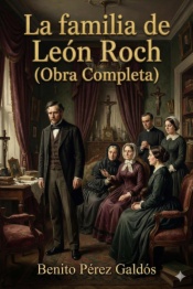 La familia de León Roch (Obra Completa)