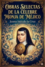Obras Selectas de la Celebre Monja de Mejico