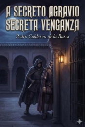 A Secreto Agravio Secreta Venganza