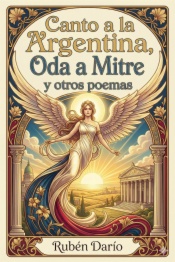 Canto a la Argentina, Oda a Mitre y otros poemas