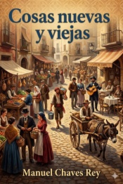 Cosas nuevas y viejas (apuntes sevillanos)
