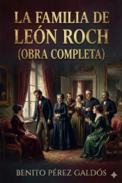 La familia de León Roch (Obra Completa)