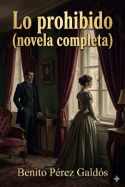 Lo prohibido (novela completa)