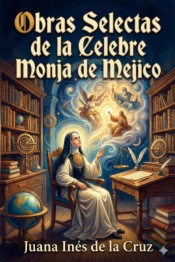 Obras Selectas de la Celebre Monja de Mejico