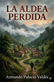 La aldea perdida / Novela-poema de costumbres campesinas