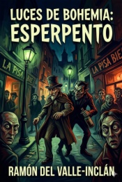 Luces de Bohemia: Esperpento
