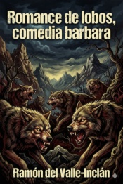 Romance de lobos, comedia barbara