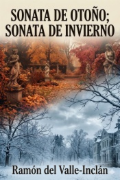 Sonata de otoño; Sonata de invierno: memorias del Marqués de Bradomín