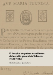 El hospital de pobres estudiantes del estudio general de Valencia (1540-1847)