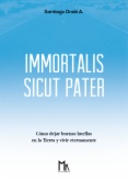 Immortalis sicut Pater
