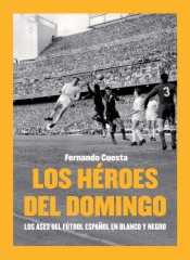 Los héroes del domingo