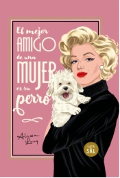 El mejor amigo de una mujer es su perro
