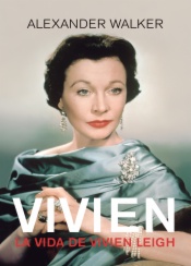 ﻿Vivien. La vida de Vivien Leigh