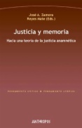Justicia y memoria : hacia una teoría de la justicia anamnética