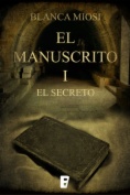 El Manuscrito 1. El secreto 