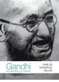 Gandhi: una alternativa a la violencia