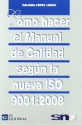 Cómo hacer el manual de calidad según la nueva ISO 9001:2008