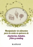Manipulador de alimentos para la venta en quioscos de chucherías, helados, fritos y vending