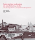 Sesiones internacionales de arquitectura y ciudad. 2012 Paisaje urbano y paisajismo contemporáneo