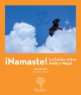 ¡Namaste! La fusión entre India y Nepal
