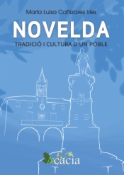 Novelda. Tradició i cultura d’un poble