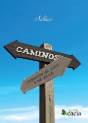 Caminos. Cuentos de aquí y de allá