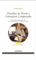 Estudios de teoría y literatura comparada: de Goethe a Machado y de las vanguardias a la poética actual
