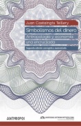 Simbolismos del dinero. Antropología y economía: una encrucijada (2a ed. corregida y aumentada)