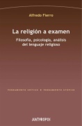 La religión a examen: filosofía, psicología, análisis del lenguaje religioso