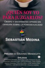 ¿Quién soy yo para juzgarlos?