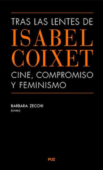 Tras las lentes de Isabel Coixet: cine, compromiso y feminismo