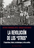 La revolución de los “otros”: el imperialismo, Octubre, los bolcheviques y la ética soviética.