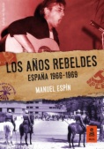 Los años rebeldes: España 1966-1969
