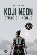 Koji Neon. Episodio 1: NeoLud