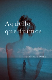 Aquello que fuimos
