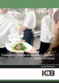 Fundamentos y técnicas de alimentación, nutrición y dietética (cocineros)