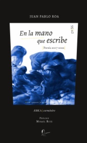 En la mano que escribe (Poesía 2007 – 2022)